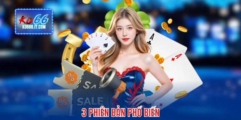 3 phiên bản phổ biến