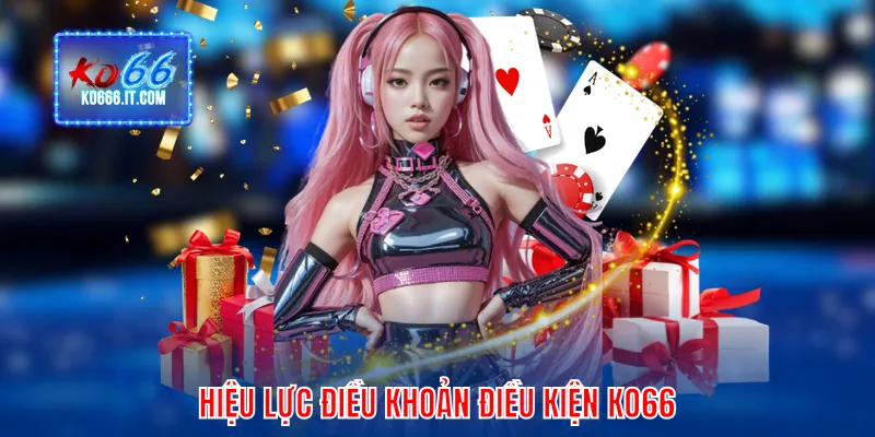 Hiệu lực điều khoản điều kiện KO66