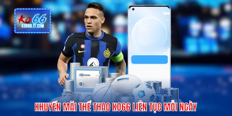 Khuyến mãi thể thao KO66 liên tục mỗi ngày