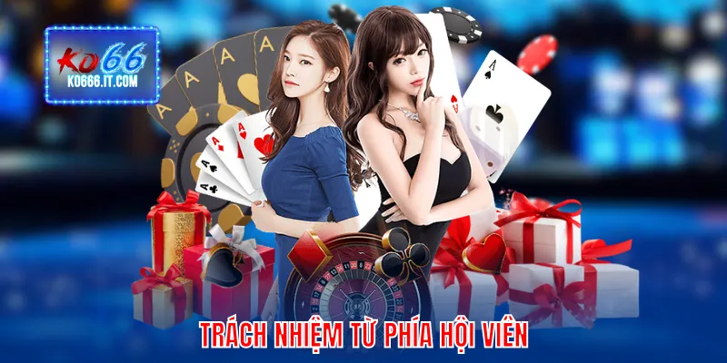 Trách nhiệm từ phía hội viên