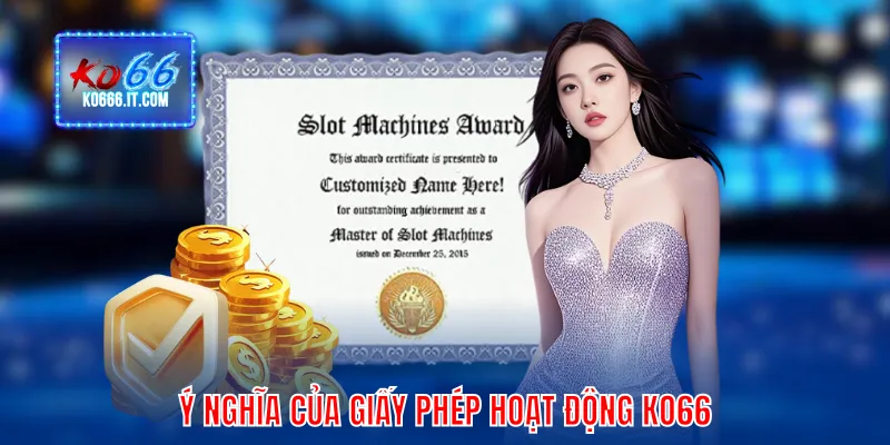Ý nghĩa của giấy phép hoạt động KO66
